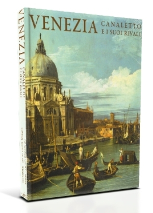Venezia, Canaletto e i suoi rivali*